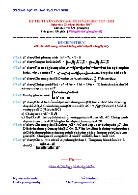 Đề thi tuyển sinh Lớp 10 THPT môn Toán (Chuyên) - Năm học 2017-2018 - Sở GD & ĐT Tây Ninh (Có đáp án)